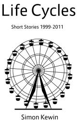 Icon image Life Cycles: Short Stories 1999-2011