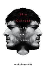 Icon image Los que sueñan - Premio Minotauro 2015: Premio Minotauro 2015