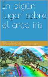 Icon image En algún lugar sobre el arco iris