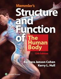 Icon image Memmler's Structure & Function of the Human Body: ., Edition 12
