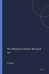 Icon image The Didache in Modern Research: 1996