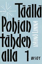 Icon image Täällä Pohjantähden alla 1