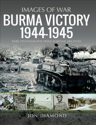 Icon image Burma Victory, 1944–1945