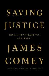 Icon image Saving Justice: Truth, Transparency, and Trust