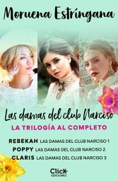 Icon image Pack Las damas del club Narciso: Trilogía completa