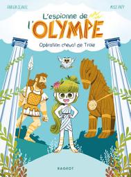 Icon image L'espionne de l'Olympe - Opération cheval de Troie