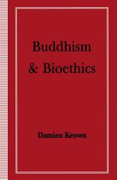 Icon image Buddhism and Bioethics