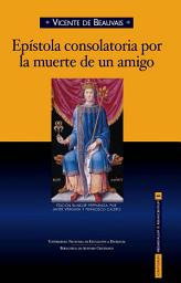 Icon image EPÍSTOLA CONSOLATORIA POR LA MUERTE DE UN AMIGO