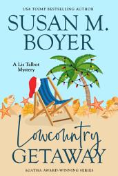 Icon image Lowcountry Getaway: A Liz Talbot Mystery, Book 11