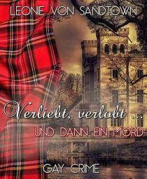 Icon image Verliebt, verlobt ... und dann ein Mord: Gay Romance / Gay Krimi
