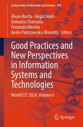 Icon image Good Practices and New Perspectives in Information Systems and Technologies: WorldCIST 2024, Volume 6
