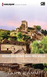 Icon image Harlequin Koleksi Istimewa: Menaklukkan Hati sang Pria Sisilia (The Sicilian's Surprise Wife)