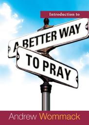 Icon image Introduction to a Better Way to Pray