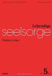 Icon image Lebendige Seelsorge 5/2023: Prekäres Leben