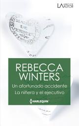 Icon image Un afortunado accidente / La niñera y el ejecutivo