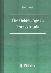 Icon image The Golden Age in Transylvania