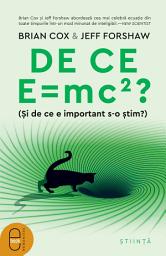 Icon image De ce E = mc2?: (Si de ce e important s-o stim?)