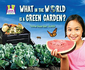 Icon image What in the World Is a Green Garden?