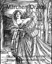 Icon image Märchen-Orakel: Die schönsten Märchen und ihre Bedeutung aus spiritueller Sicht