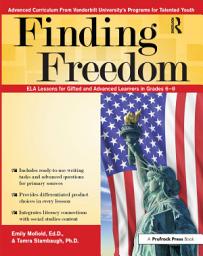 Icon image Finding Freedom: ELA Lessons for Gifted and Advanced Learners in Grades 6-8