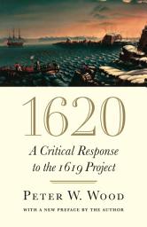 Icon image 1620: A Critical Response to the 1619 Project