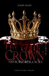 Icon image Crown of Smoke and Blood: A Cursed Fae Paranormal Romance