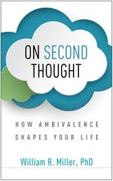 Icon image On Second Thought: How Ambivalence Shapes Your Life