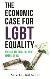 Icon image The Economic Case for LGBT Equality: Why Fair and Equal Treatment Benefits Us All