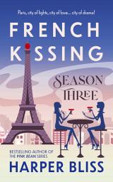Icon image French Kissing: Season Three