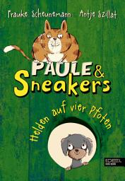Icon image Paule und Sneakers: Helden auf vier Pfoten