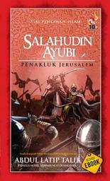 Icon image Salahudin Ayubi: Penakluk Jerusalem