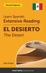 Icon image Spanish Extensive Reading: THE DESERT: Level 2