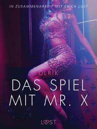 Icon image Das Spiel mit Mr. X: Erika Lust-Erotik