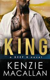 Icon image KING: a Deep 8 novel