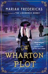 Icon image The Wharton Plot: A Novel