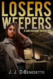 Icon image Losers Weepers: A Jane Barnaby Adventure
