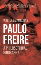 Icon image Paulo Freire: A Philosophical Biography