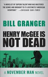 Icon image Henry McGee Is Not Dead