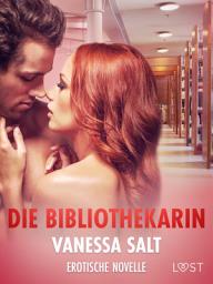 Icon image Die Bibliothekarin - Erotische Novelle
