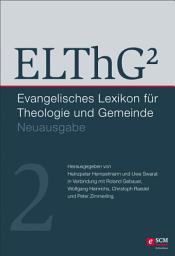 Icon image ELThG2 - Band 2: Evangelisches Lexikon für Theologie und Gemeinde, Neuausgabe, Band 2
