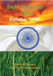 Icon image Inde Science! - Hindi Volume ONE: Inde Ed Project