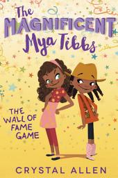 Icon image The Magnificent Mya Tibbs: The Wall of Fame Game