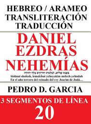 Icon image Daniel, Esdras, Nehemías: Hebreo Transliteración Traducción