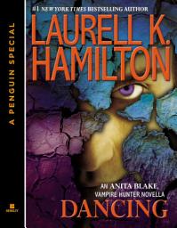 Icon image Dancing: An Anita Blake, Vampire Hunter Novella