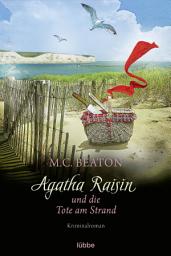 Icon image Agatha Raisin und die Tote am Strand: Kriminalroman
