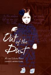 Icon image Out of the Dust: New and Selected Poems