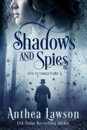Icon image Shadows and Spies: Six Victorian Tales