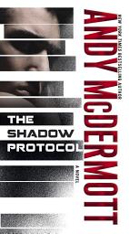 Icon image The Shadow Protocol: A Novel