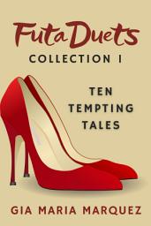 Icon image Futa Duets Collection 1: Ten Tempting Tales