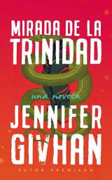 Icon image Mirada de la Trinidad: Una Novela